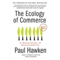 The Ecology of Commerce: A Declaration of Sustainability - Paperback
