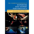 The Cambridge Handbook of Expertise and Expert Performance - Paperback