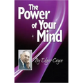 The Power of Your Mind: An Edgar Cayce Series Title - Paperback