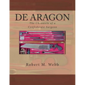 DE ARAGON The Chronicle of a Confederate Surgeon - Paperback