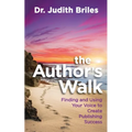 The Author's Walk- Finding and Using Your Voice to Create Publishing Success - Paperback