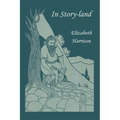 In Story-land (Yesterday's Classics) - Paperback