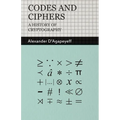 Codes and Ciphers - A History of Cryptography - Hardcover