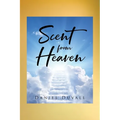 Scent from Heaven - Paperback