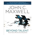 The Beyond Talent: Become Someone Who Gets Extraordinary Results - Paperback