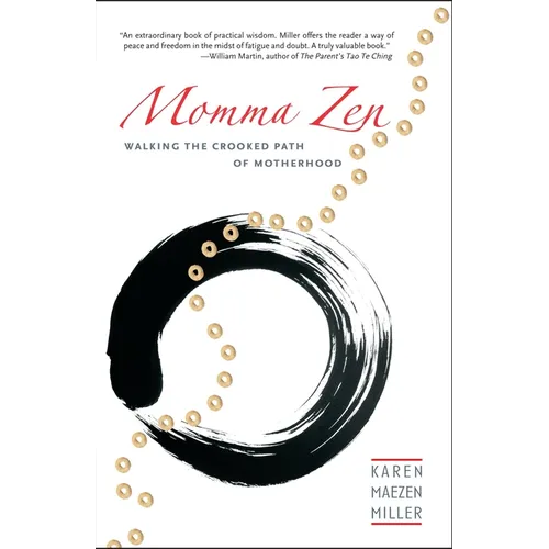 Momma Zen: Walking the Crooked Path of Motherhood - Paperback