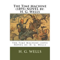 The Time Machine (1895) NOVEL by: H. G. Wells - Paperback
