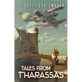 Tales From Tharassas: Tharassas Cycle Book 0 - Paperback