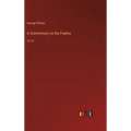 A Commentary on the Psalms: Vol. II - Hardcover