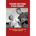 Pleasure and Power in Nazi Germany - Paperback