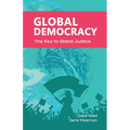 Global Democracy: The Key to Global Justice - Paperback