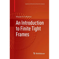 An Introduction to Finite Tight Frames - Paperback