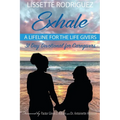 Exhale: A Lifeline for the Life Givers - Paperback