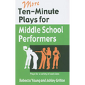 More Ten-Minute Plays for Middle School Performers - Paperback