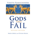 Gods That Fail, Revised Edition: Modern Idolatry and Christian Mission - Paperback