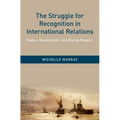 Struggle for Recognition in International Relations: Status, Revisionism, and Rising Powers - Hardcover