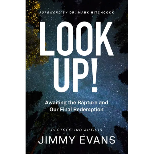 Look Up!: Awaiting the Rapture and Our Final Redemption - Paperback