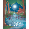 Mommy, the Dreamweaver - Paperback