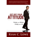 Get Off Your Attitude: Change Your Attitude Change Your Life - Paperback