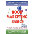 Book Marketing Basics - The New Model For Promoting Your Book - Paperback