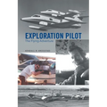 Exploration Pilot: The Flying Adventure - Paperback