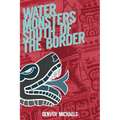Water Monsters South of the Border - Paperback