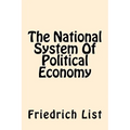 The National System Of Political Economy - Paperback