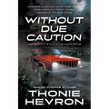 Without Due Caution: A Women's Mystery Thriller - Paperback
