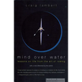 Mind Over Water: Lessons on Life from the Art of Rowing - Paperback