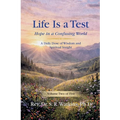 Life is a Test...: Hope in a Confusing World - Paperback