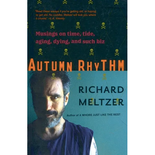 Autumn Rhythm: Musings on Time, Tide, Aging, Dying, and Such Biz - Paperback