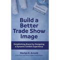 Build a Better Trade Show Image - Hardcover