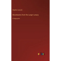 Moonbeams from the Larger Lunacy: in large print - Hardcover