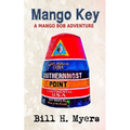 Mango Key: A Mango Bob Adventure - Paperback