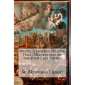Death, Judgment, Heaven, Hell: Meditations on the Four Last Things - Paperback