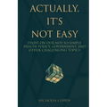 Actually, It's Not Easy - Paperback
