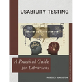 Usability Testing: A Practical Guide for Librarians - Paperback