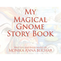 My Magical Gnome Story Book - Paperback