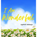I Am Wonderful - Hardcover