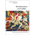 Decolonization and Conflict: Colonial Comparisons and Legacies - Paperback