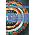 The Path Is Everywhere: Uncovering the Jewels Hidden Within You - Paperback