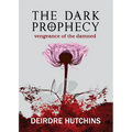 The Dark Prophecy 2: Vengeance of the Damned - Paperback