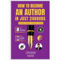 How to Become an Author in Just 24 Hours - Paperback