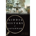 Hidden History of Savannah - Paperback