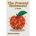 The Present Testament: A Novella - Paperback