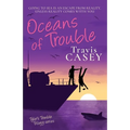 Oceans of Trouble: Tyler's Trouble Trilogy Series - Paperback