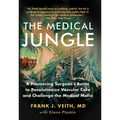 Medical Jungle a Pioneering Su - Hardcover