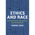 Ethics and Race: Past and Present Intersections and Controversies - Hardcover