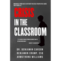 Crisis in the Classroom: Crisis in Education - Hardcover