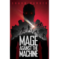 Mage Against the Machine - Paperback